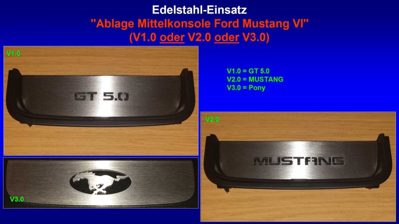 Präsentation Edelstahl-Einsatz ''Ablage Mittelkonsole Ford Mustang VI'' (V1.0 oder V2.0 oder V3.0).jpg