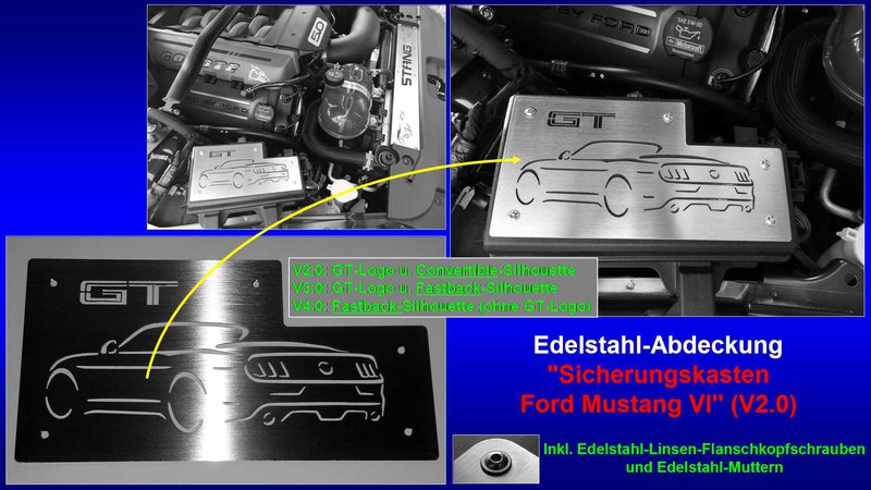 Präsentation Edelstahl-Abdeckung ''Sicherungskasten Ford Mustang VI'' (V2.0) [GT-Logo u. Convertible-Silhouette].jpg